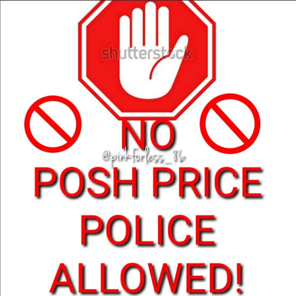 🚫👮NO POSHMARK PRICE POLICE 👮‍♀️🚫